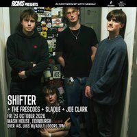 Shifter, The Frescoes, Slaque, Joe Clark