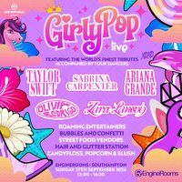 GirlyPop Live | EngineRooms, Southampton