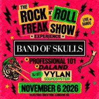 Band Of Skulls, VYLAN Soundsystem, Professional 101 + RNRFS
