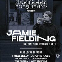 Northern Frequency Presents: Jamie Fielding 3HR Extended Set