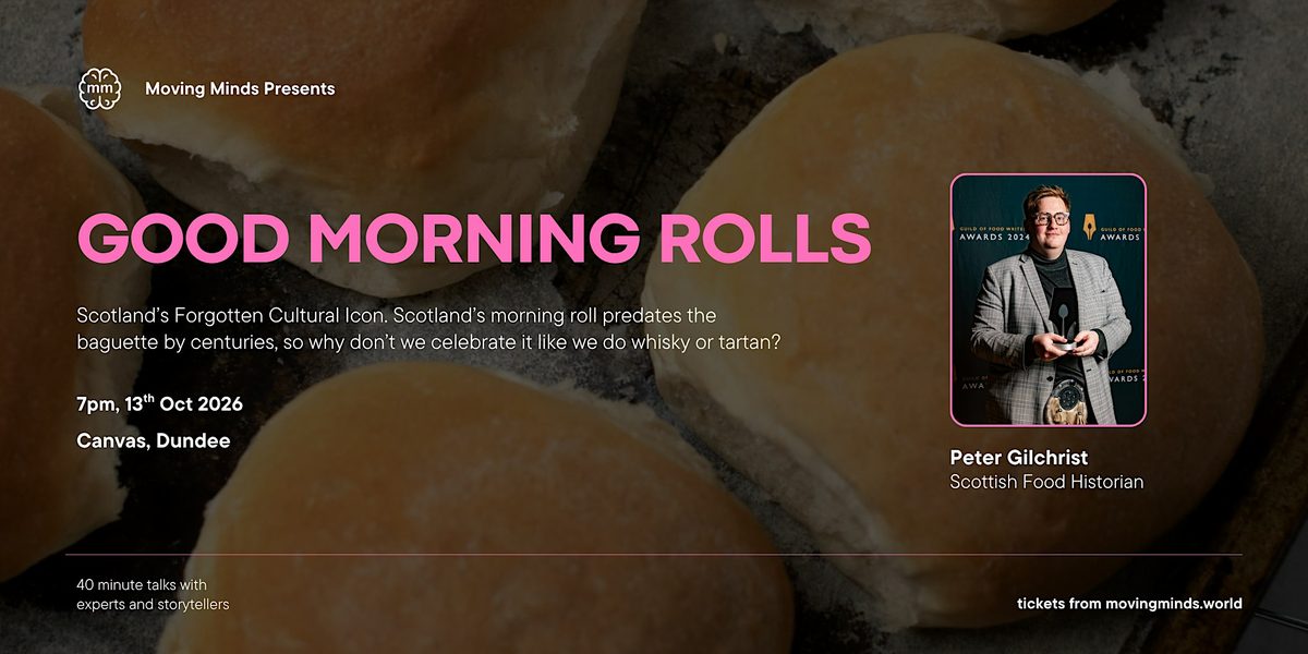 Good Morning Rolls : Scotland’s Forgotten Cultural Icon